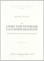 Die Lehre vom Interesse nach römischen Recht (rist. anast. 1865) di R. Cohnfeldt edito da L'Erma di Bretschneider