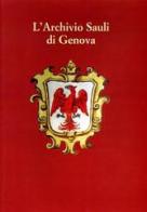 L' archivio della famiglia Sauli di Genova. Inventario edito da Ministero Beni Att. Culturali