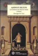 Ahiman Rezon. Le costituzioni dei massoni antichi (Antient) di Giuseppe M. Vatri edito da L'Età dell'Acquario