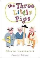 The three little pigs. Ediz. illustrata di Steven Guarnaccia edito da Corraini