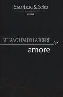 Amore di Stefano Levi Della Torre edito da Rosenberg & Sellier