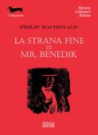 La strana fine di Mr. Benedik di Philip MacDonald edito da Polillo