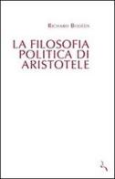 La filosofia politica di Aristotele di Richard Bodeus edito da Edusc