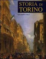 Storia di Torino di Giuseppe Colli edito da Il Punto PiemonteinBancarella