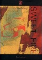 Sweet fire di Pat McEnulty edito da Scritturapura Casa Editrice