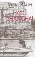 Hotel Shangai di Vicki Baum edito da Bookever