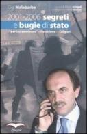 2001-2006 segreti e bugie di stato. Il «partito americano» e l'uccisione di Calipari di Gigi Malabarba edito da Edizioni Alegre