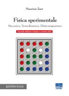 Fisica sperimentale. Meccanica. Termodinamica. Elettromagnetismo di Maurizio Zani edito da Maggioli Editore