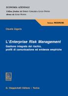 L' Enterprise Risk Management. Gestione integrata del rischio, profili di comunicazione ed evidenze empiriche di Claudia Zagaria edito da Giappichelli
