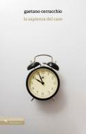 La sapienza del caso di Gaetano Cerracchio edito da Santelli