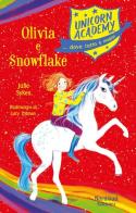 Olivia e Snowflake. Unicorn Academy di Julie Sykes edito da Nord-Sud