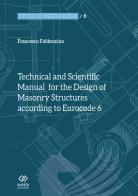 Technical and scientific manual for the design of masonry structures according to Eurocode 6 di Francesco Fabbrocino edito da Giapeto