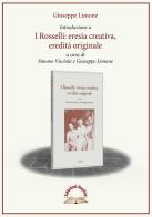 Introduzione a «I Rosselli, eresia creativa, eredità originale» di Giuseppe Limone edito da Edizioni Sophìa