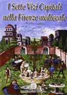 I sette vizi capitali nella Firenze medioevale di Ferruccio Vannini edito da Media Point Editore