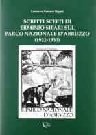 Scritti scelti di Erminio Sipari sul Parco Nazionale d'Abruzzo (1922-1933) di Lorenzo Arnone Sipari edito da Temi