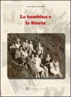 La bambina e la storia di Liana Marini Rinaldi edito da CTL (Livorno)