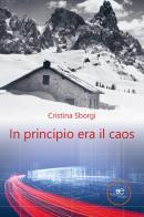 In principio era il caos di Cristina Sborgi edito da Europa Edizioni