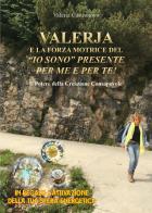 Valerja e la forza motrice del «io sono» presente per me e per te! di Valeria Castronovo edito da Youcanprint