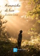 Armoniche di luce di Luciano Censi edito da Rossini Editore