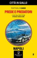 Prede e predatori. I casi dell'ispettore Strano Vanacore vol.2 di Raffaele Caso edito da ARPOD
