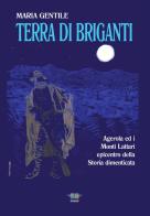 Terra di briganti. Agerola ed i Monti Lattari epicentro della storia dimenticata di Maria Gentile edito da HeyBook