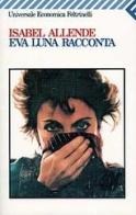 Eva Luna racconta di Isabel Allende edito da Feltrinelli