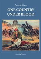 One country under blood di Antonio Ciano edito da StreetLib