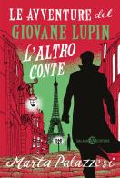 L'altro conte. Le avventure del giovane Lupin di Marta Palazzesi edito da Salani