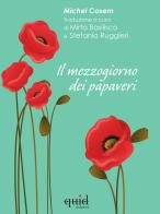Il mezzogiorno dei papaveri di Michel Cosem edito da QuidEdizioni