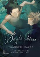 Dagli abissi di Lysander Mazee edito da Astro Edizioni