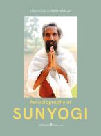 Autobiography of Sunyogi di Sunyogi Umasankar edito da Ali Ribelli Edizioni