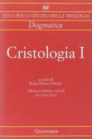 Cristologia vol.1 edito da Queriniana