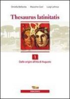 Thesaurus latinitatis. Per le Scuole superiori. Con espansione online vol.2 di Ornella Bellavita, Massimo Gori, Luigi Lehnus edito da Principato