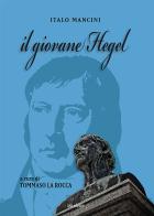 Il giovane Hegel di Italo Mancini edito da Susil Edizioni