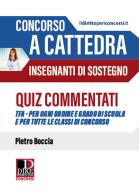 Concorso a cattedra. Insegnanti di sostegno. Quiz commentati di Pietro Boccia edito da Dike Giuridica