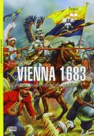 Vienna 1683. L'Europa cristiana respinge gli Ottomani di Simon Millar edito da LEG Edizioni