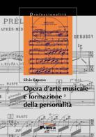 Opera d'arte musicale e formazione della personalità di Silvia Capasso edito da Pensa Editore