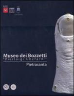 Museo dei bozzetti «Pierluigi Gherardi». Pietrasanta edito da Pacini Editore