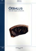 Oebalus. Studi sulla Campania nell'antichità vol.15 edito da Scienze e Lettere