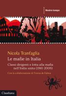 Le mafie in Italia. Classi dirigenti e lotta alla mafia nell'Italia unita (1861-2008) di Nicola Tranfaglia, Teresa De Palma edito da Claudiana