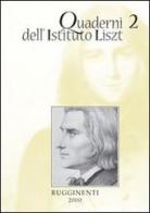 Quaderni dell'Istituto Liszt vol.2 edito da Rugginenti