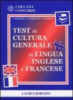 Test di cultura generale & di lingua inglese e francese di Carlotta Jamalio, Andrew Porteous, Anatole Bailly edito da Laurus Robuffo