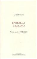 Farfalla e segno. Poesie scelte 1972-2009 di Lucio Mariani edito da Crocetti