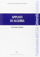 Appunti di algebra di M. Chiara Tamburini edito da EDUCatt Università Cattolica