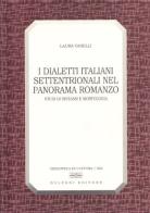 I dialetti italiani settentrionali nel panorama romanzo. Studi di sintassi e morfologia di Laura Vanelli edito da Bulzoni