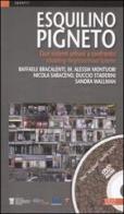 Esquilino Pigneto. Due sistemi urbani a confronto-Modelling Neighbourhood Systems. Con DVD edito da EdUP