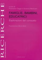 Famiglie, bambini e educatrici. Esplorazioni del consueto edito da Edizioni Junior