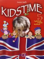 Kidstime. Pupil's book. Per la 5ª classe elementare. Con espansione online di Susan Swift edito da Snail Publishing