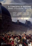 Il concetto di nazione. Genesi, evoluzione, criticità edito da NovaEuropa Edizioni