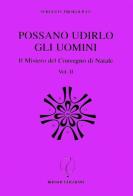 Possano udirlo gli uomini. Il mistero del Convegno di Natale vol.2 di Sergej O. Prokofieff edito da Widar